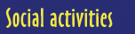 SOCIAL ACTIVITIES